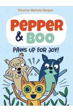 Pepper & Boo: Paws Up for Joy! (a Graphic Novel)