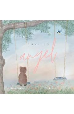 I have an Angel: When You Lose A Loved One But Gain An Angel - Laura Feldman