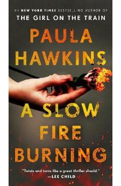 A Slow Fire Burning - Paula Hawkins