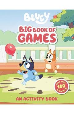Bluey: Big Book of Games: An Activity Book - Penguin Young Readers Licenses
