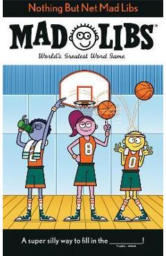 Nothing But Net Mad Libs: World\'s Greatest Word Game - Mickie Matheis