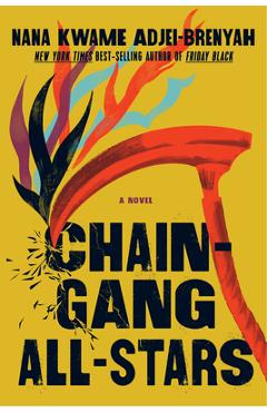 Chain Gang All Stars - Nana Kwame Adjei-brenyah
