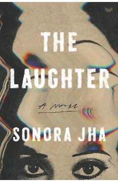 The Laughter - Sonora Jha