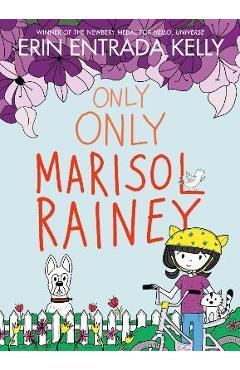 Only Only Marisol Rainey - Erin Entrada Kelly