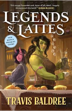 Legends and Lattes - Travis Baldree