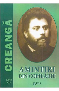 Amintiri din copilarie - Ion Creanga - EMIA