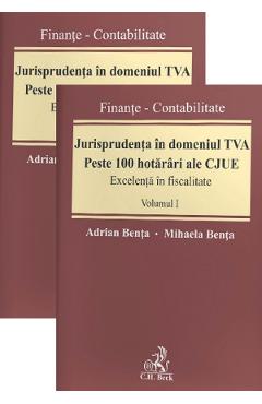 Jurisprudenta in domeniul TVA. Peste 100 hotarari ale CJUE Vol.1+2 – Adrian Benta, Mihaela Benta 100 poza bestsellers.ro