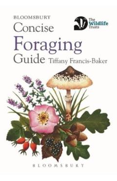 Concise Foraging Guide - Tiffany Francis-Baker