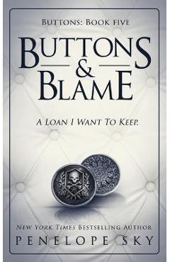 Buttons and Blame - Penelope Sky