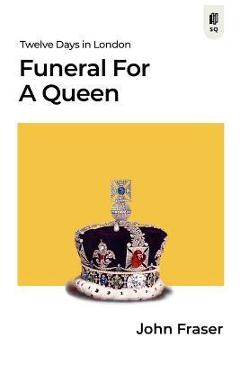 Funeral for a Queen - John Fraser