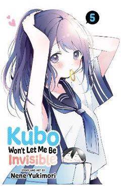 Kubo Won\'t Let Me Be Invisible, Vol. 5 - Nene Yukimori