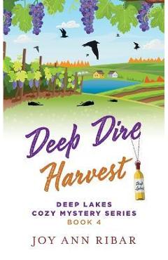 Deep Dire Harvest - Joy Ann Ribar