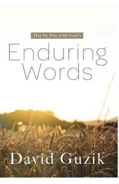 Enduring Words: Day by Day With God\'s Enduring Words - David Guzik