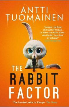 The Rabbit Factor: Volume 1 - Antti Tuomainen