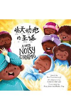 A Very Noisy Christmas (Bilingual): Dual Language Simplified Chinese with Pinyin and English - Tim Thornborough