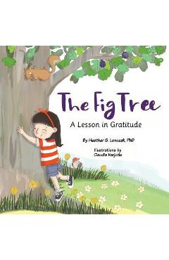 The Fig Tree: A Lesson in Gratitude - Heather S. Lonczak