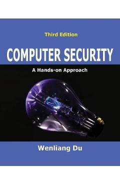 Computer Security: A Hands-on Approach - Wenliang Du