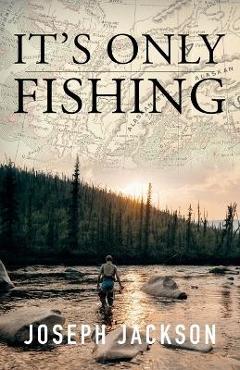 It\'s Only Fishing - Joseph Jackson