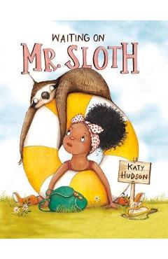 Waiting on Mr. Sloth - Katy Hudson