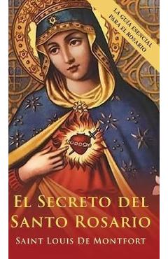 El Secreto del Santo Rosario (Spanish Edition) - St Louis De Montfort