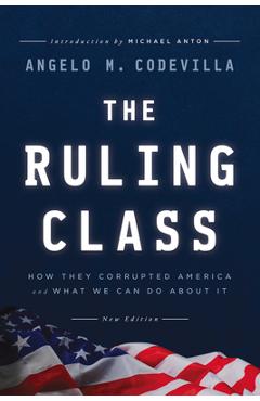 The Ruling Class - Angelo M. Codevilla