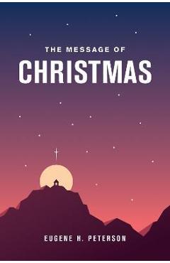 The message of christmas - eugene h. peterson