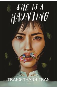She Is a Haunting - Trang Thanh Tran