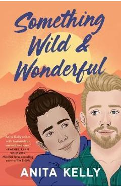 Something Wild & Wonderful - Anita Kelly
