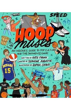 Hoop Muses: An Insider\'s Guide to Pop Culture and the (Women\'s) Game - Seimone Augustus