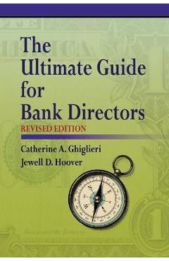 The Ultimate Guide for Bank Directors: Revised Edition - Catherine A. Ghiglieri