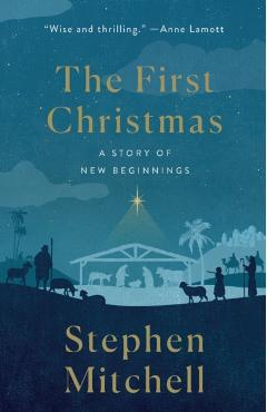 The First Christmas: A Story of New Beginnings - Stephen Mitchell