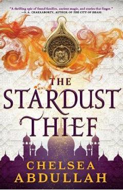 The Stardust Thief - Chelsea Abdullah