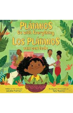 Plátanos Go with Everything/Los Plátanos Van Con Todo: Bilingual English-Spanish - Lissette Norman