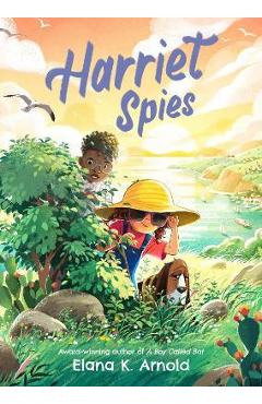 Harriet Spies - Elana K. Arnold