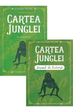 Cartea junglei + jurnal de lectura - rudyard kipling