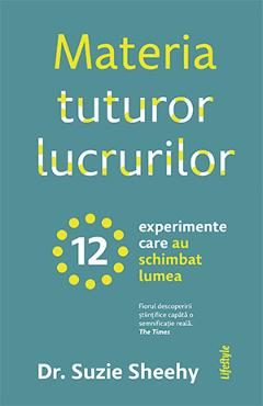 Materia tuturor lucrurilor – Suzie Sheehy chimie poza bestsellers.ro