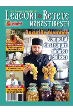 Leacuri si retete manastiresti. nr. 46 octombrie 2022-decembrie 2022