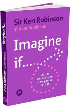 Imagine if… – Ken Robinson, Kate Robinson if... imagine 2022