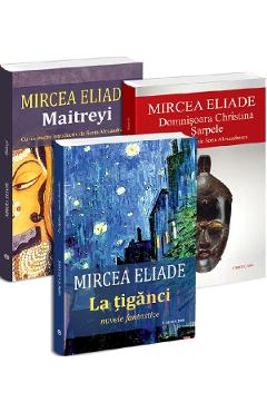 Pachet 3 carti: Domnisoara Christina. Sarpele + La tiganci + Maitreyi - Mircea Eliade