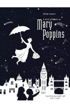 O mica plimbare cu Mary Poppins - Helene Druver