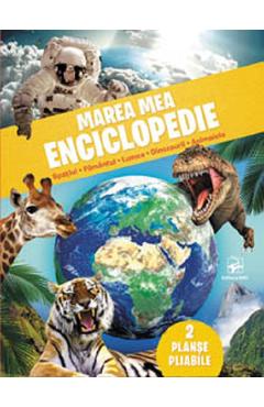 Marea mea enciclopedie: Spatiul, pamantul, lumea, dinozaurii, animalele