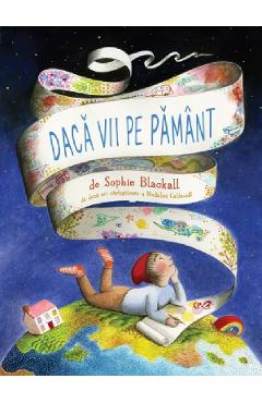 Daca vii pe pamant - Sophie Blackall - GRUPUL EDITORIAL ART