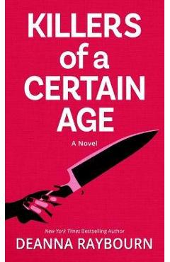 Killers of a Certain Age - Deanna Raybourn