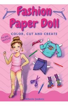 Fashion Paper Doll: Color, cut and create