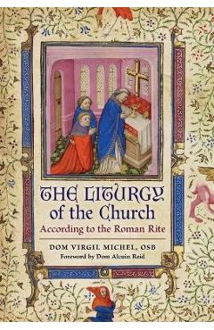 The Liturgy of the Church: According to the Roman Rite - Virgil Michel