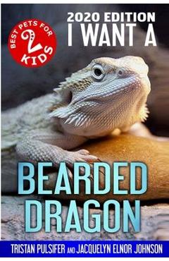 I Want A Bearded Dragon - Tristan Pulsifer Pulsifer