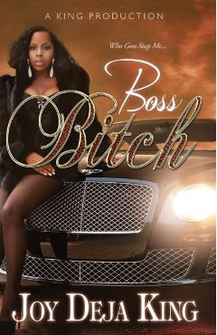 Boss Bitch - Joy Deja King