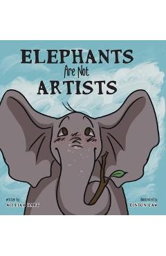 Elephants Are Not Artists - William Hart