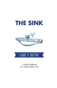 The Sink: Leave It Better - Daren Martin