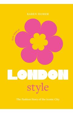 The Little Book of London Style - Karen Homer